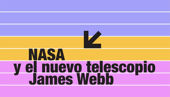 NASA y el nuevo telescopio James Webb