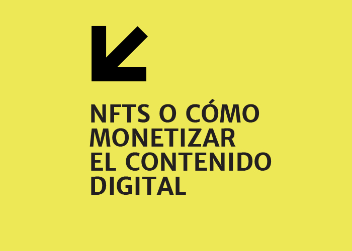 NFTs o cómo monetizar el contenido digital
